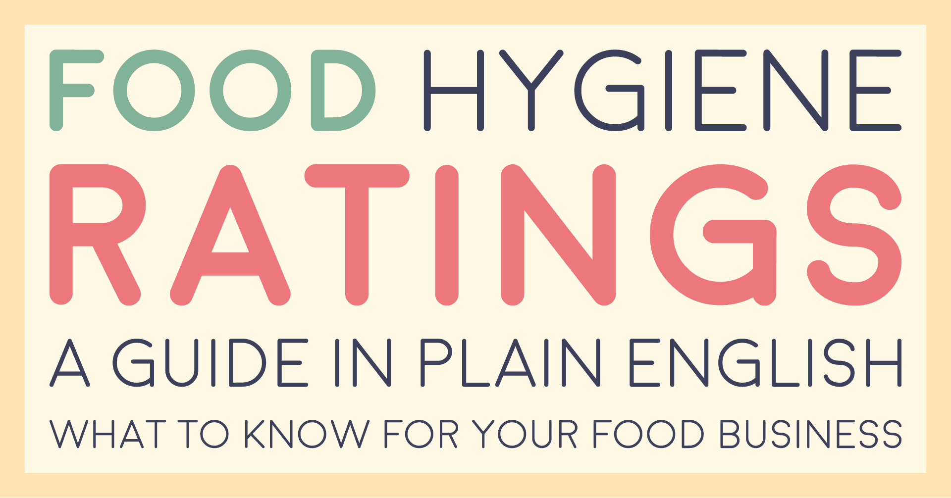 Food hygiene ratings: a guide in plain English