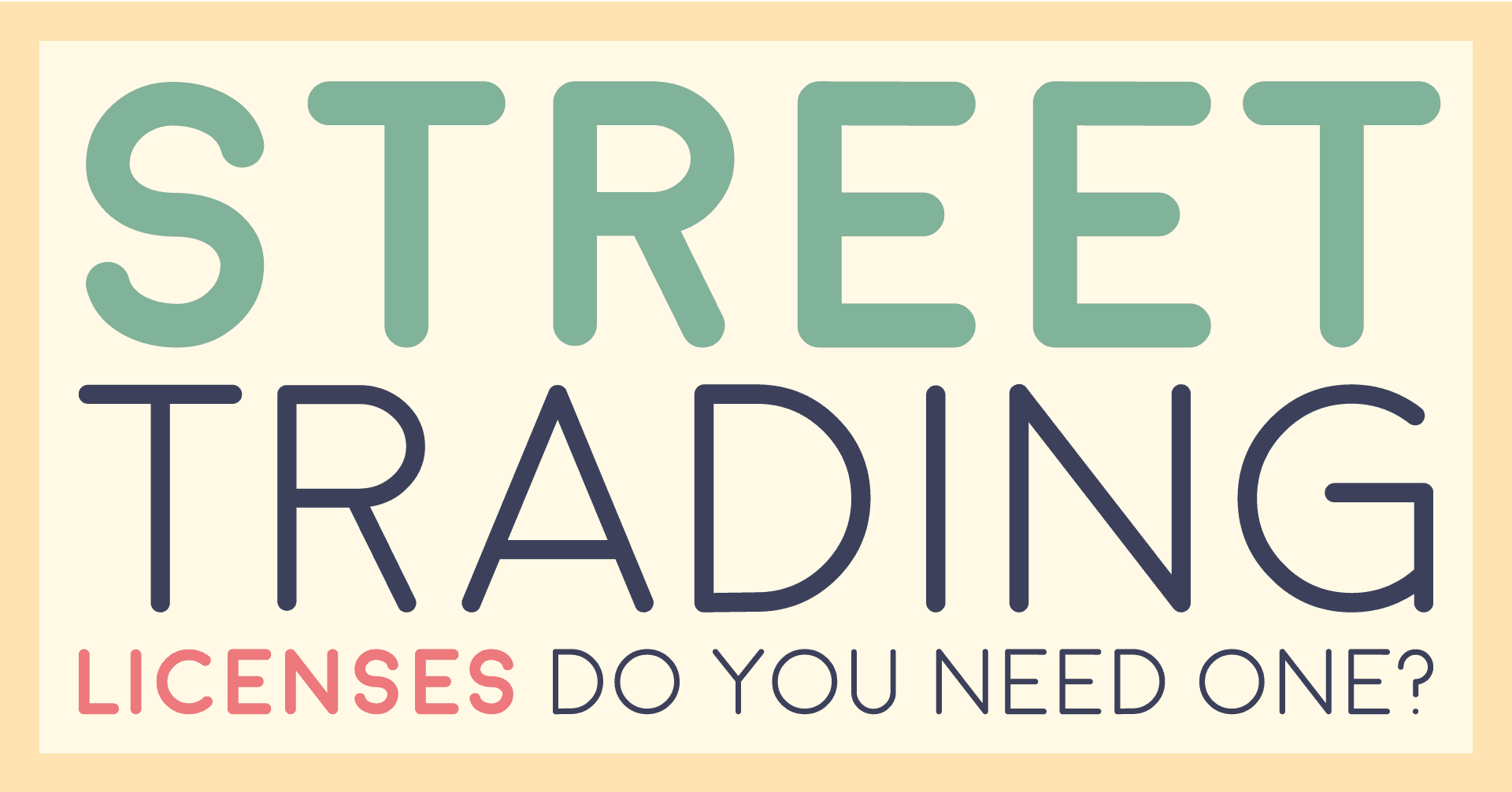 Title card reading street trading licences, do you need one?