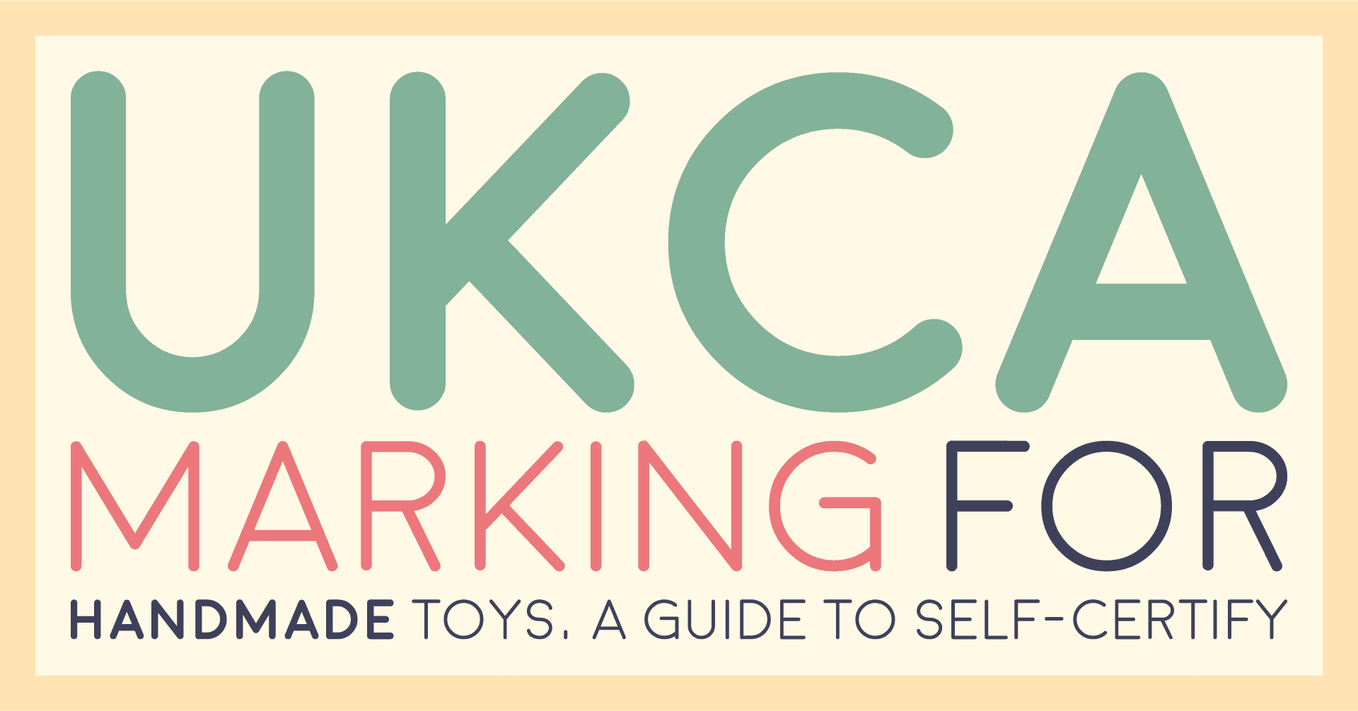 UKCA marking for handmade toys: a guide to self-certify
