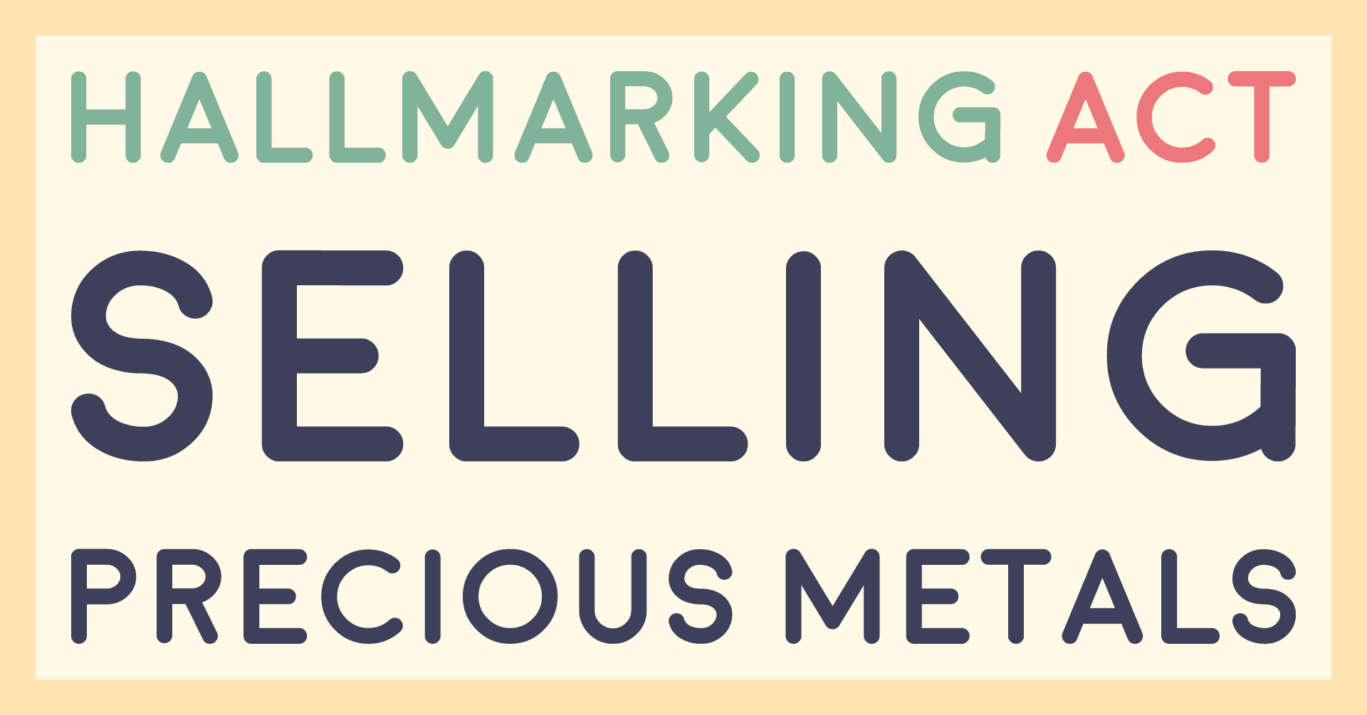 Title card reading Hallmarking Act, selling precious metals